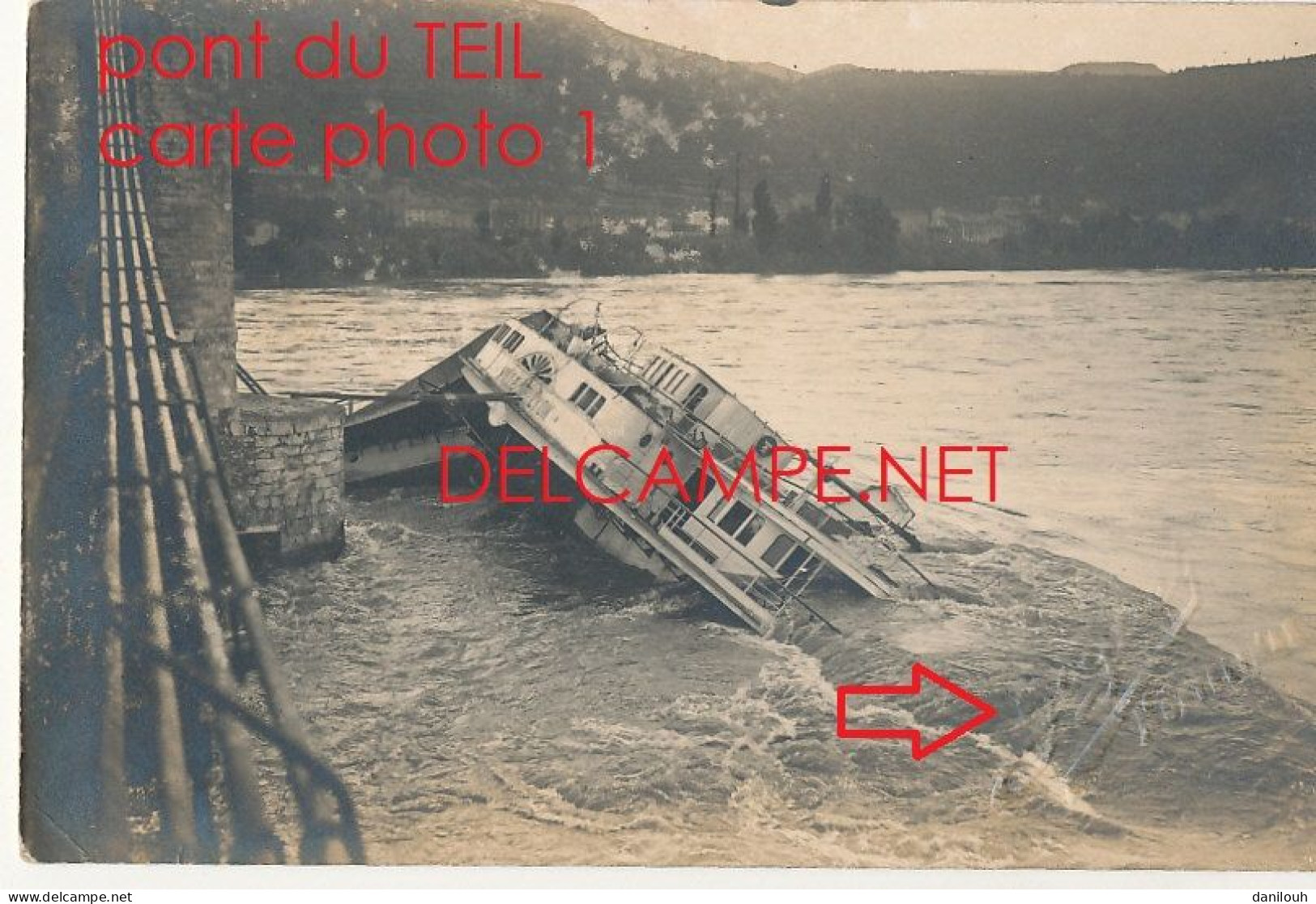 07 // Naufrage En 1923 Du "ville De Lyon" - BATEAU MOUCHE - Au Pont Du TEIL / PHOTO JOGUET A Montelimar /  CARTE PHOTO 1 - Le Teil