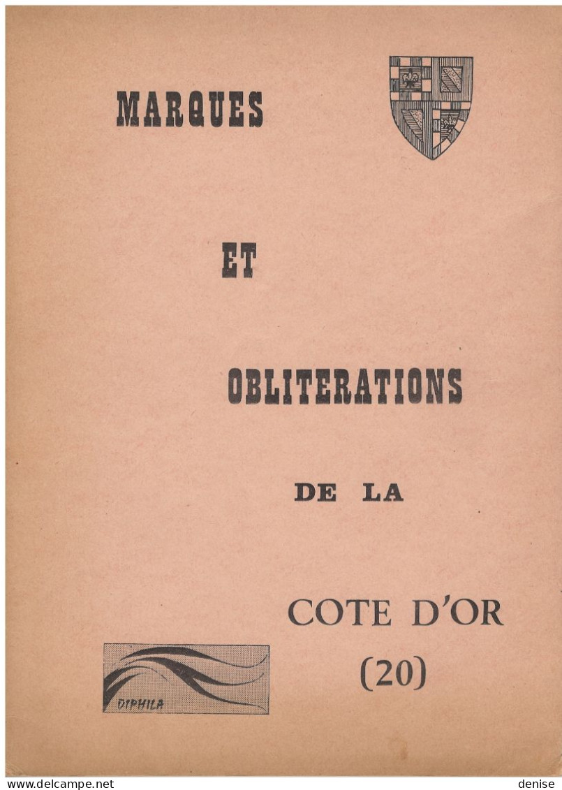 Les Marques Postales Et Oblitérations De La Cote D'Or - Philately And Postal History