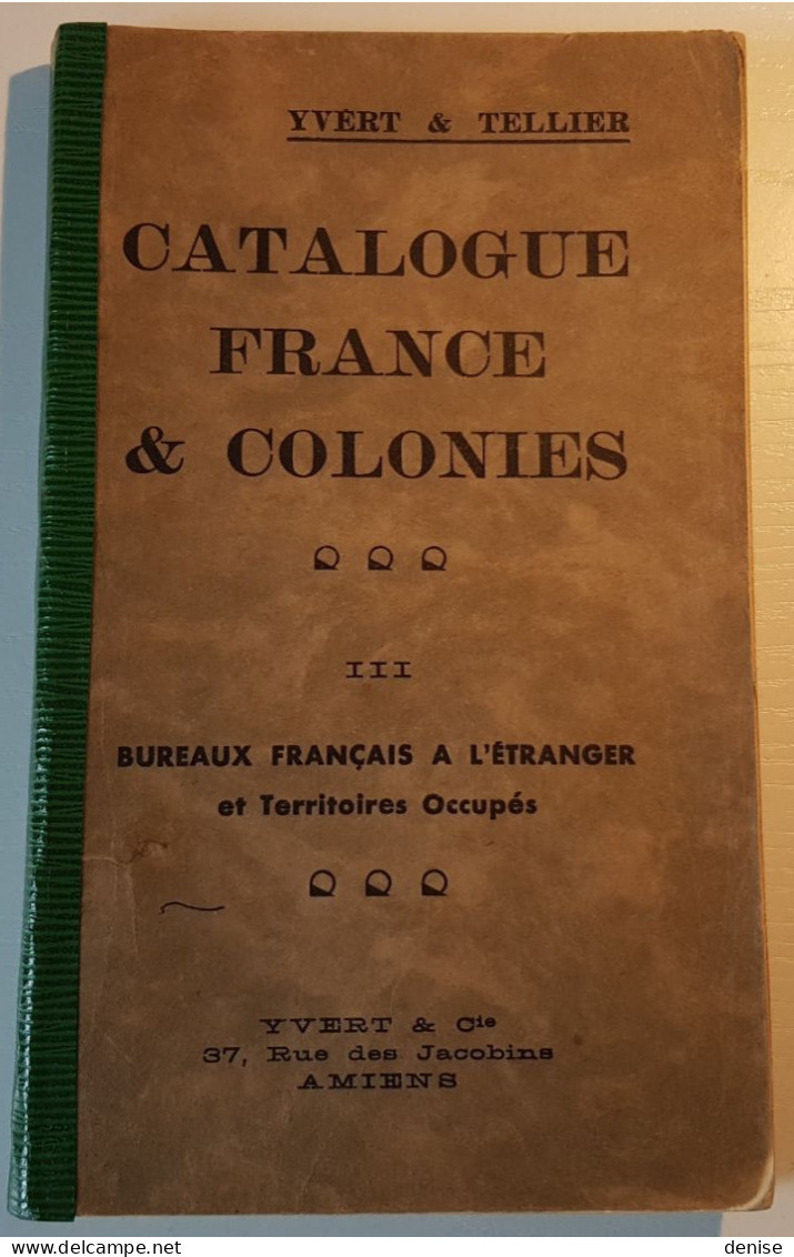 Catalogue Yvert Tome 3 -1940 - Bureaux Français à L'etranger - - Frankreich