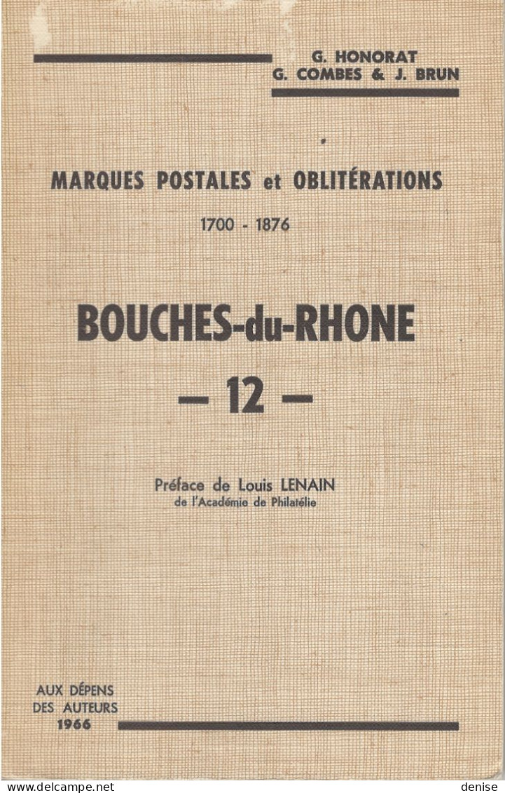 Les Marques Postales Et Oblitérations Des Bouches Du Rhone - 1966 - Honorat - Combes Et Brun - Filatelia E Historia De Correos