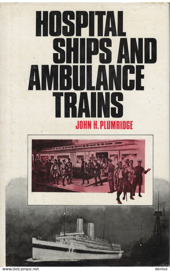 Hospital Ships And Ambulance Trains - Plumridge - 1975 - Military Mail And Military History