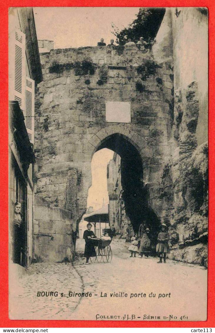 33 - B29136CPA - BOURG SUR GIRONDE - La Vieille Porte Du Port - Très Bon état - GIRONDE - Altri & Non Classificati