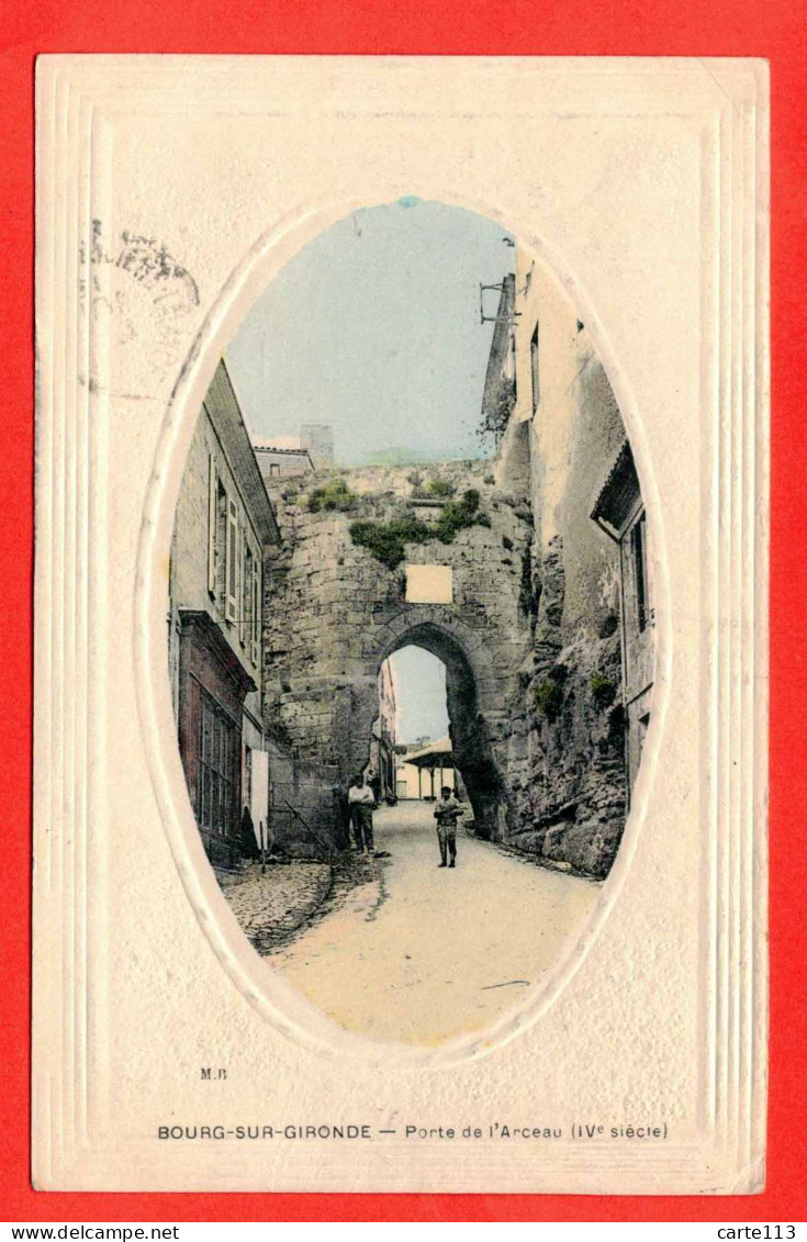 33 - B29128CPA - BOURG SUR GIRONDE - Porte De L'Arceau - IVe Siecle - Très Bon état - GIRONDE - Sonstige & Ohne Zuordnung