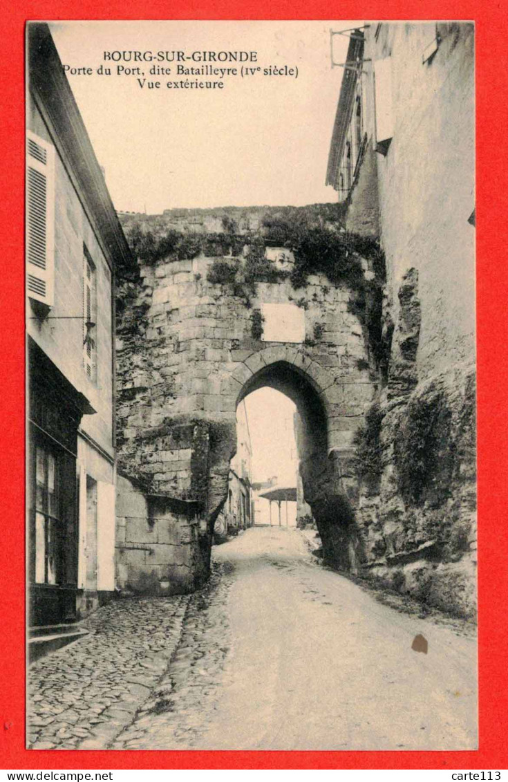 33 - B29129CPA - BOURG SUR GIRONDE - Porte Du Port Dite Batalleyre. Vue Exterieure - Très Bon état - GIRONDE - Other & Unclassified