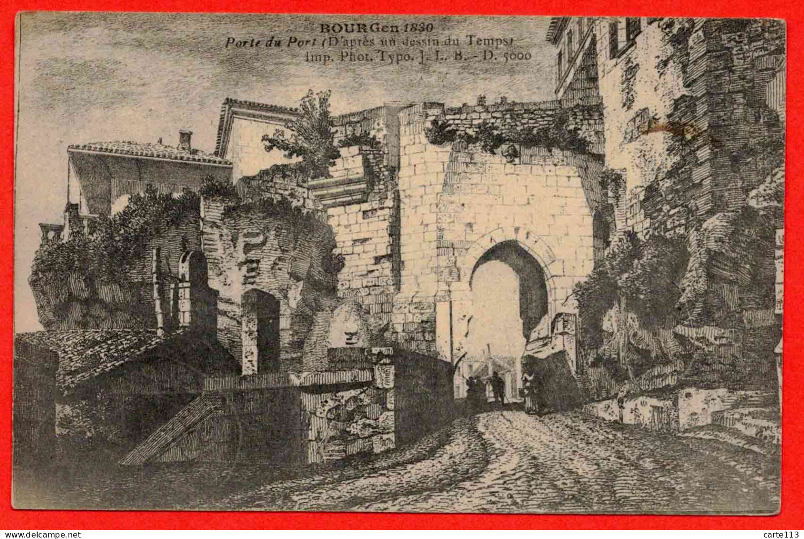 33 - B29126CPA - BOURG SUR GIRONDE - Porte Du Port En 1830 - Dessin Du Temps - Très Bon état - GIRONDE - Sonstige & Ohne Zuordnung
