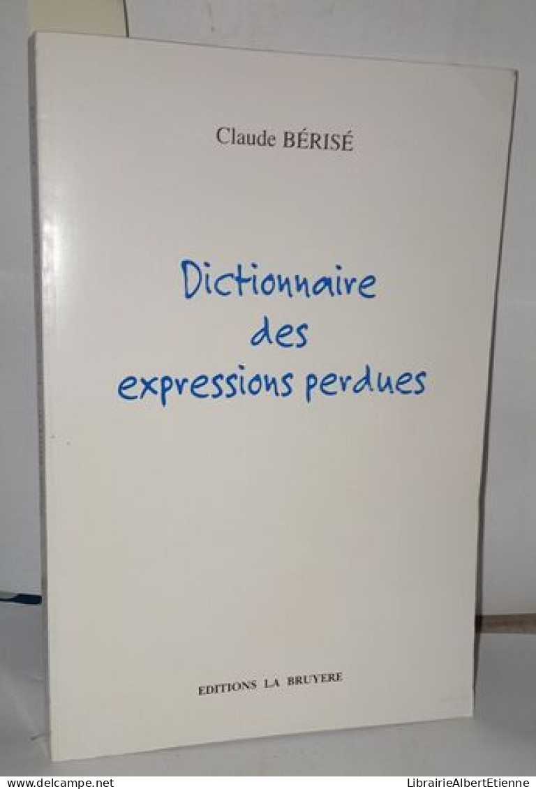 DICTIONNAIRE DES EXPRESSIONS PERDUES - Ohne Zuordnung