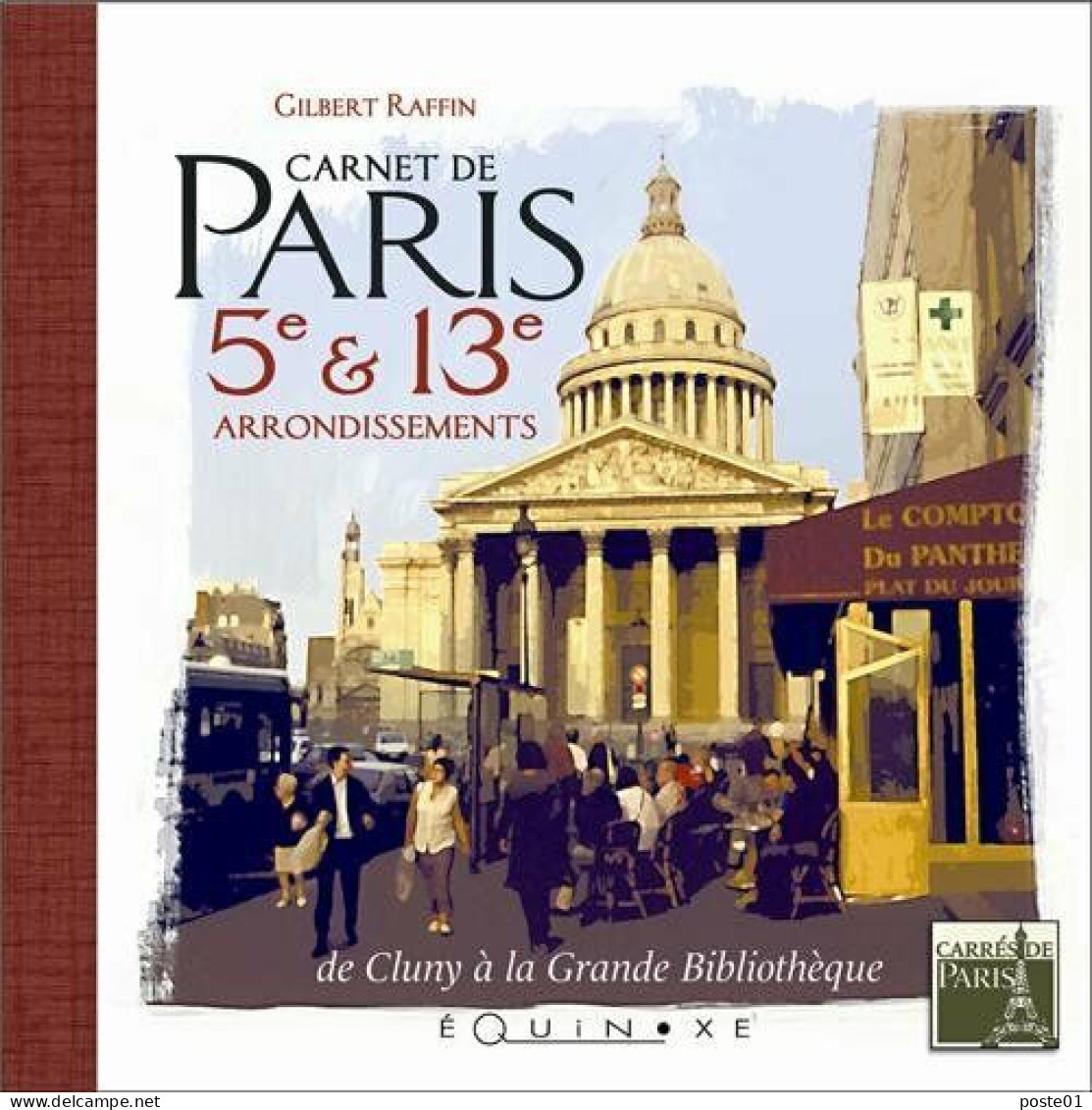 Carnet De Paris : 5e Et 13e Arrondissements De Cluny à La Grande Bibliothèque - Aardrijkskunde