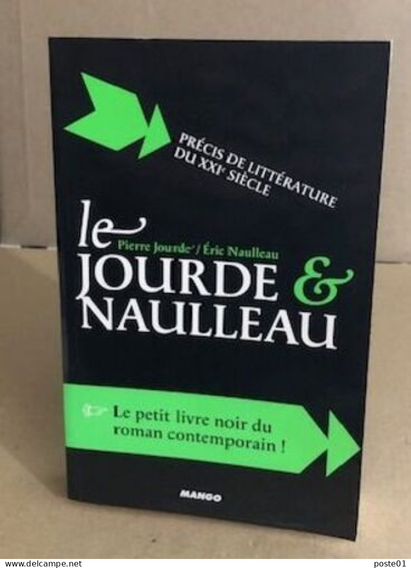 Le Jourde Et Naulleau : Précis De Littérature Du XXIe Siècle - Andere & Zonder Classificatie