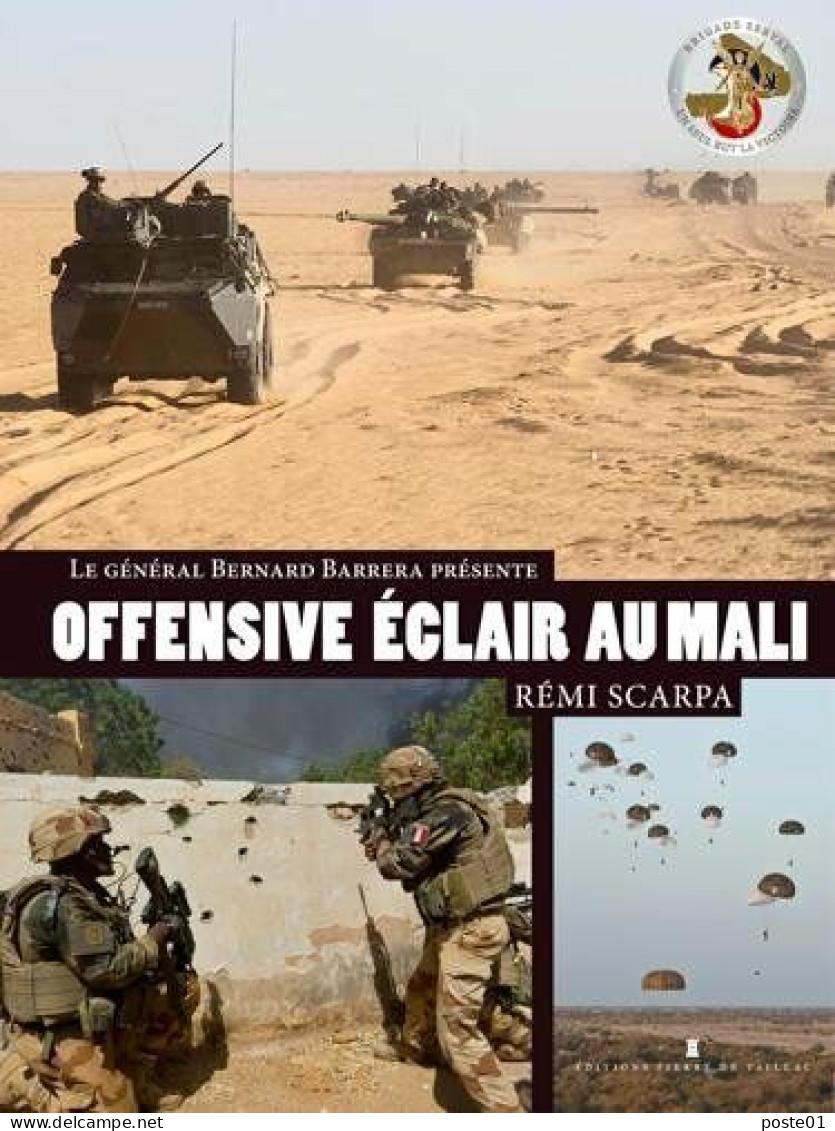 OFFENSIVE ECLAIR AU SAHEL La Brigade Serval Au Combat - History