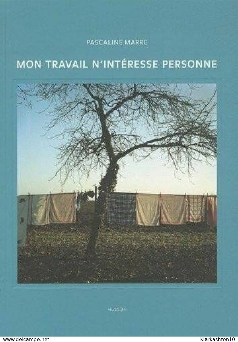 Mon Travail N'intéresse Personne - Other & Unclassified