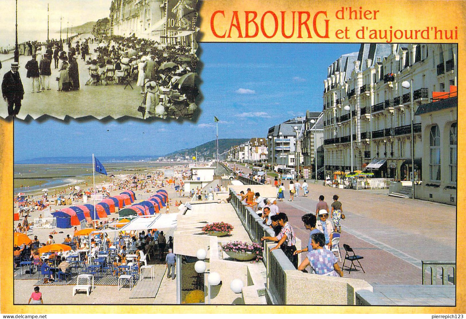 14 - Cabourg - Le Front De Mer - La Promenade Marcel Proust à Son époque Et Aujourd'hui - Cabourg