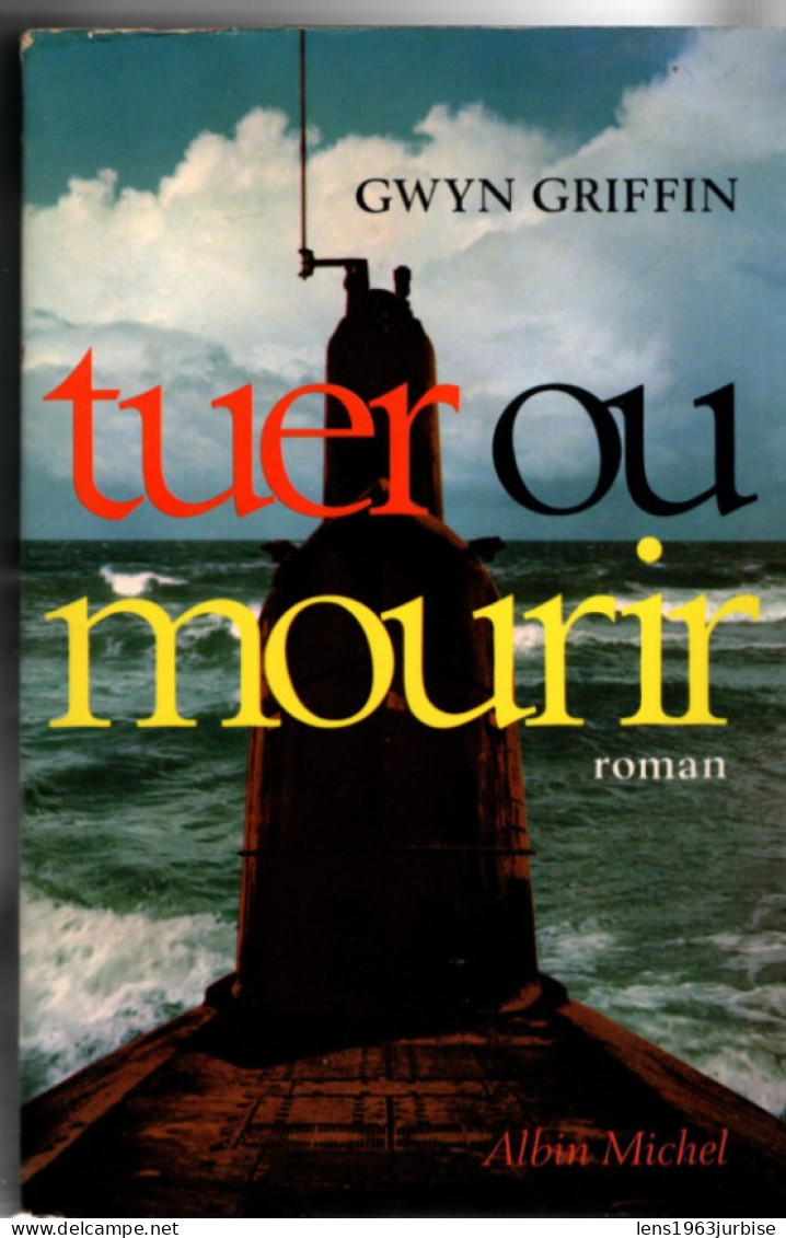 Tuer Ou Mourir ,  , Gwyn Griffin , Albin Michel ( 1969 ) 500 Pages - Azione