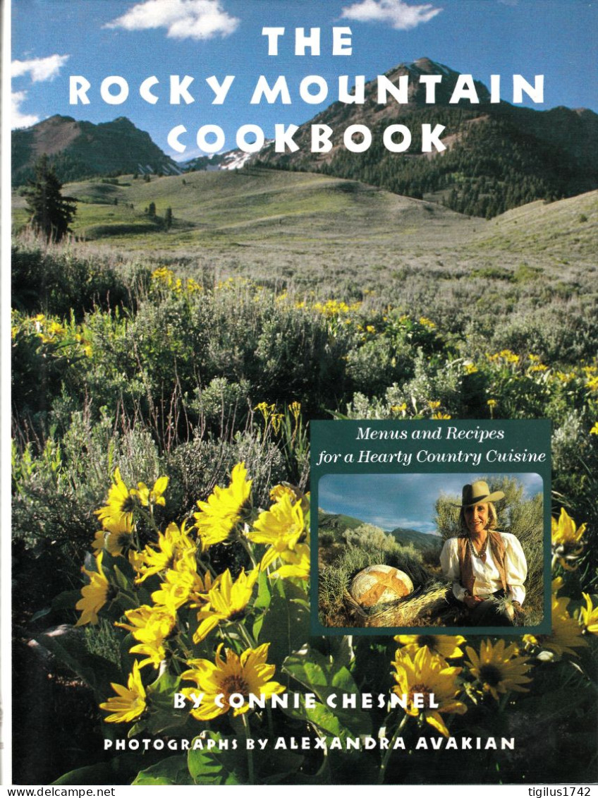 Chesnel Connie And Rudner Ruth. The Rocky Mountain Cookbook. Potter éd., 1988 - Américaine