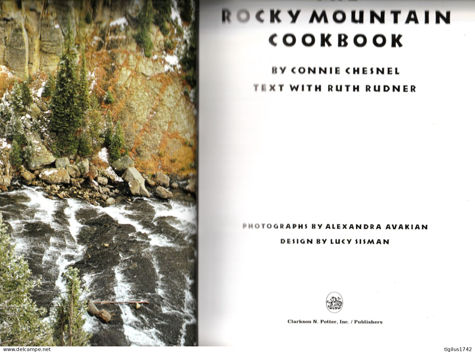 Chesnel Connie And Rudner Ruth. The Rocky Mountain Cookbook. Potter éd., 1988 - Nordamerika