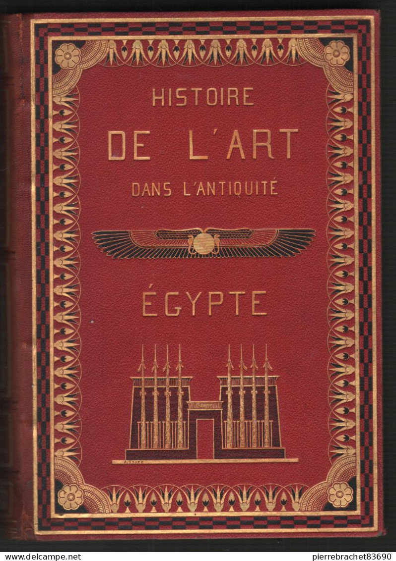 Perrot / Chipiez. Histoire De L'art Dans L'Antiquité. L'Egypte. 1882 - Sin Clasificación