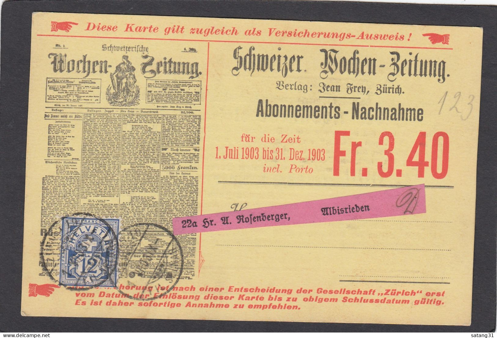 SCHWEIZER WOCHEN ZEITUNG,NACHNAHMEKARTE AUS ZURICH NACH ALBISRIEDEN,1903. - Briefe U. Dokumente