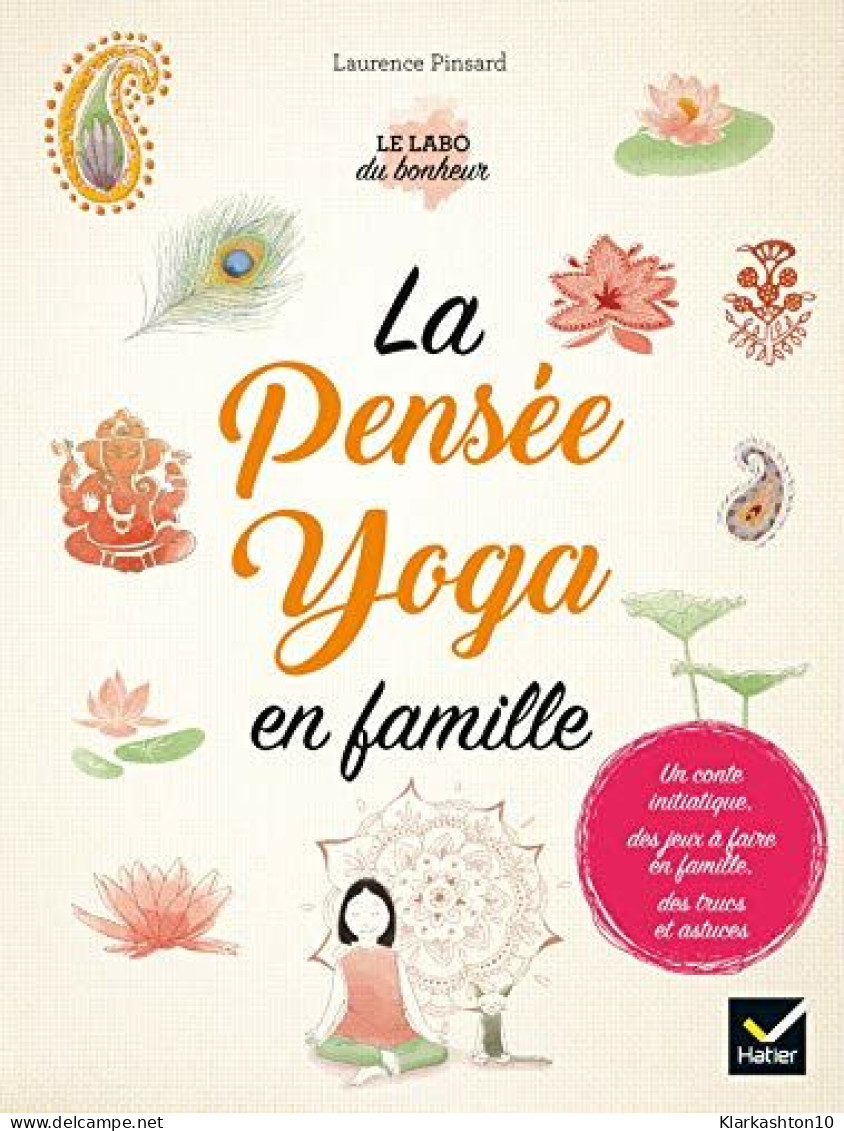 La Pensée Yoga En Famille - Autres & Non Classés