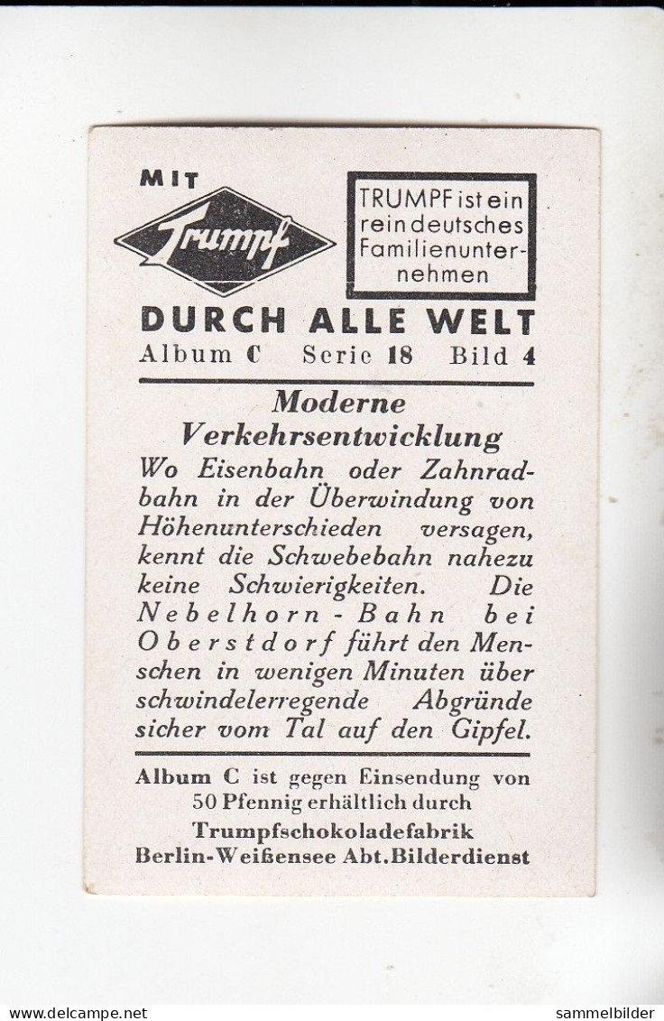 Mit Trumpf Durch Alle Welt Moderne Verkehrsentwicklung Nebelhorn -Bahn Obersdorf   C Serie 18 # 4 Von 1934 - Autres Marques