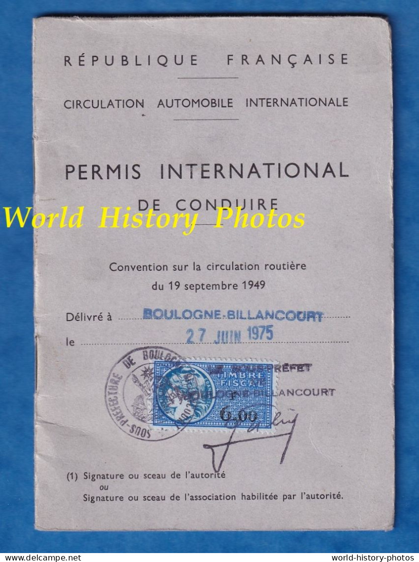 Permis International De Conduire - 1975 - Automobile - Délivre à Boulogne Billancourt - Timbre Fiscal - Raymond Vallade - Documents Historiques