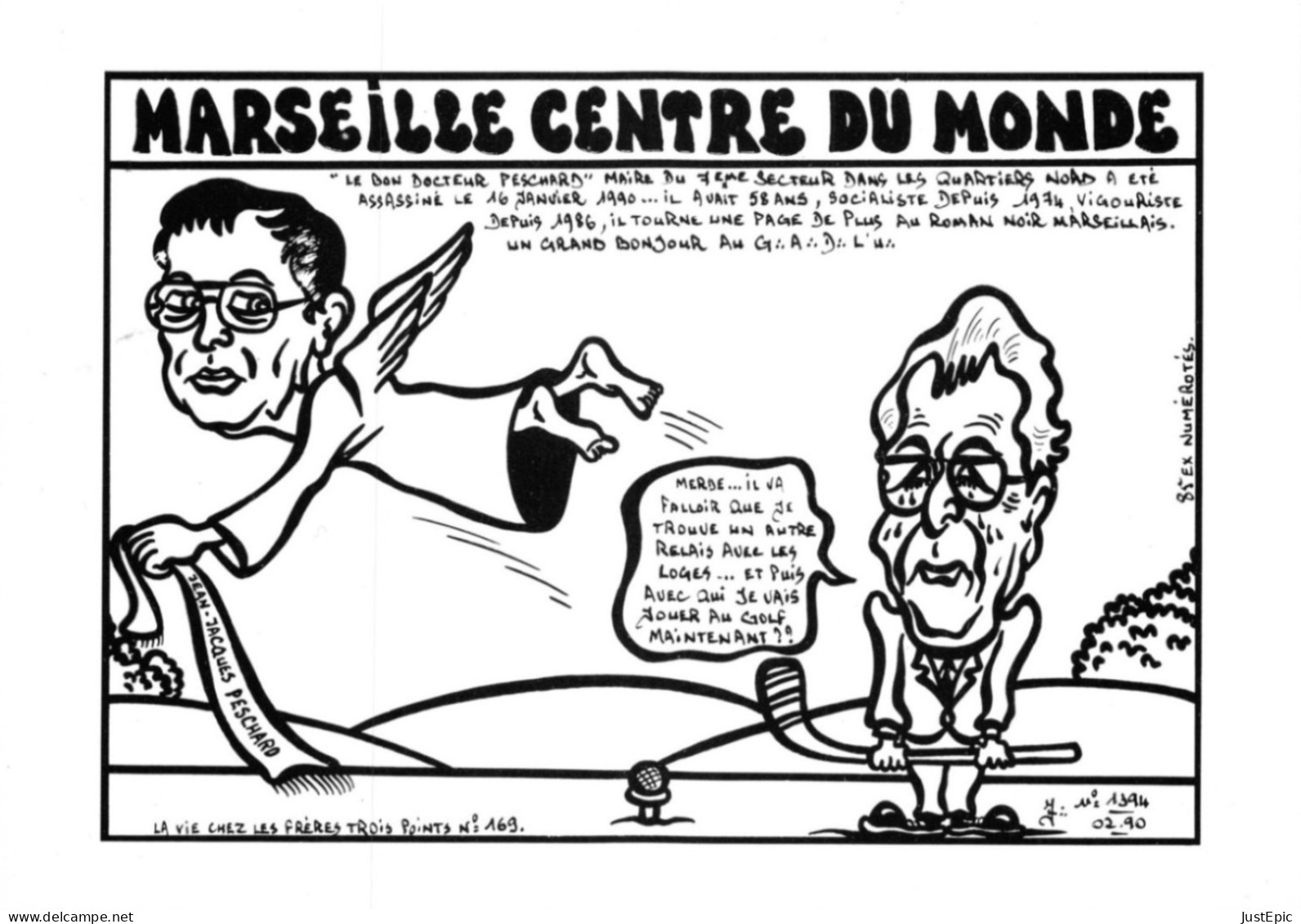 13 "MARSEILLE CENTRE DU MONDE" - LARDIE Jihel Tirage 85 Ex. Caricature Politique PESCHARD VIGOUROUX Franc-maçonnerie CPM - Unclassified