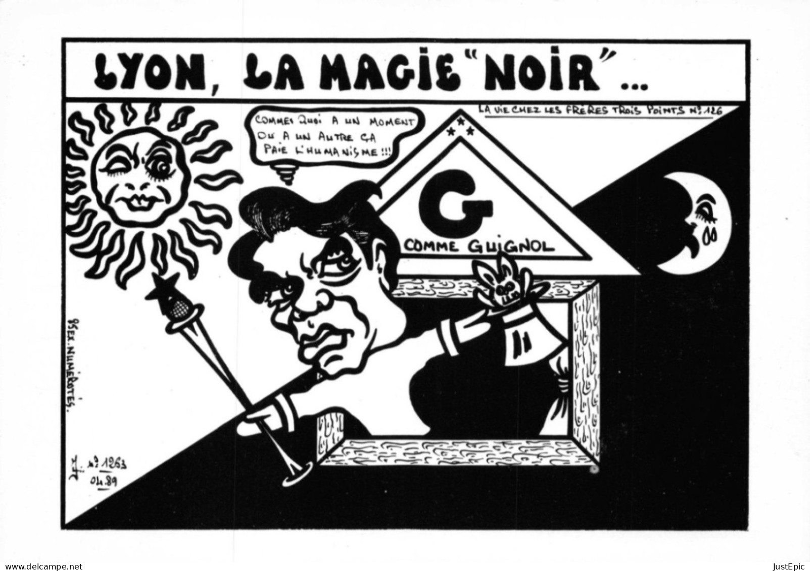 69 / "LYON, LA MAGIE "NOİR ? " - LARDIE Jihel Tirage 85 Ex. Caricature Politique Michel NOIR Franc-maçonnerie - Cpm - Autres & Non Classés