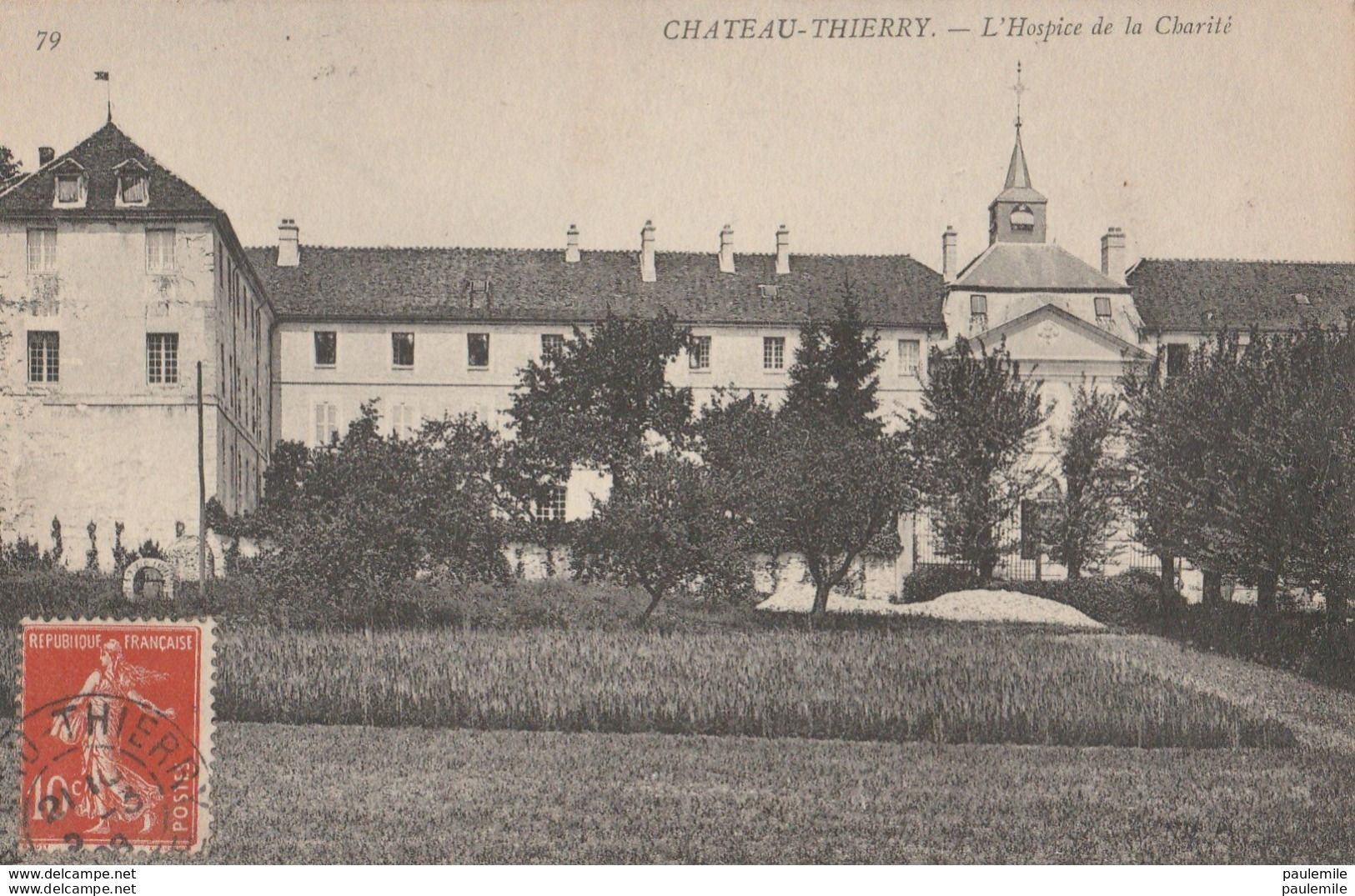 CPA - 02  - CHATEAU-THIERRY HOSPICE DE LA CHARITE        ECRITE EN 1908   H64 - Chateau Thierry
