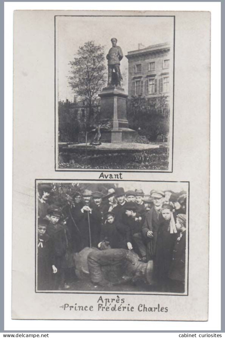 PRINCE FREDERICK CHARLES DE PRUSSE - Statue Du Prince Frédéric à Metz Inaugurée En 1898, Détruite En 1918 - Avant Après - Royal Families