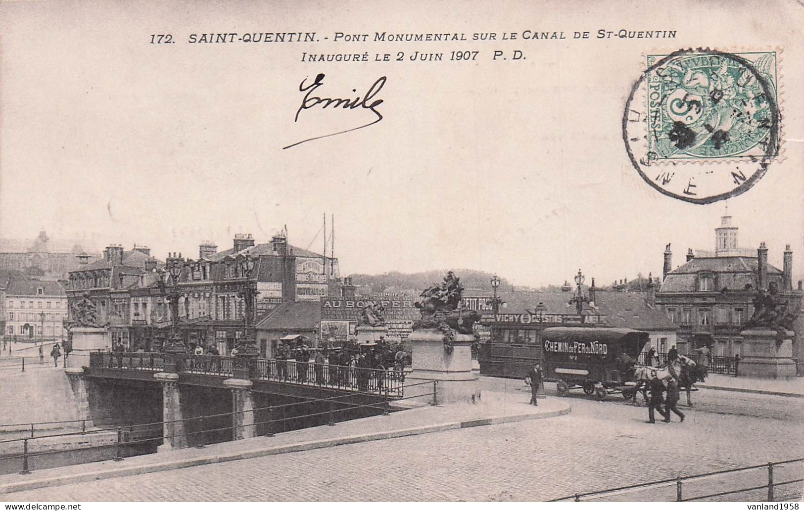 SAINT QUENTIN-pont Monumental Sur Le Canal De St Quentin Inauguré Le 2 Juin 1907 - Saint Quentin