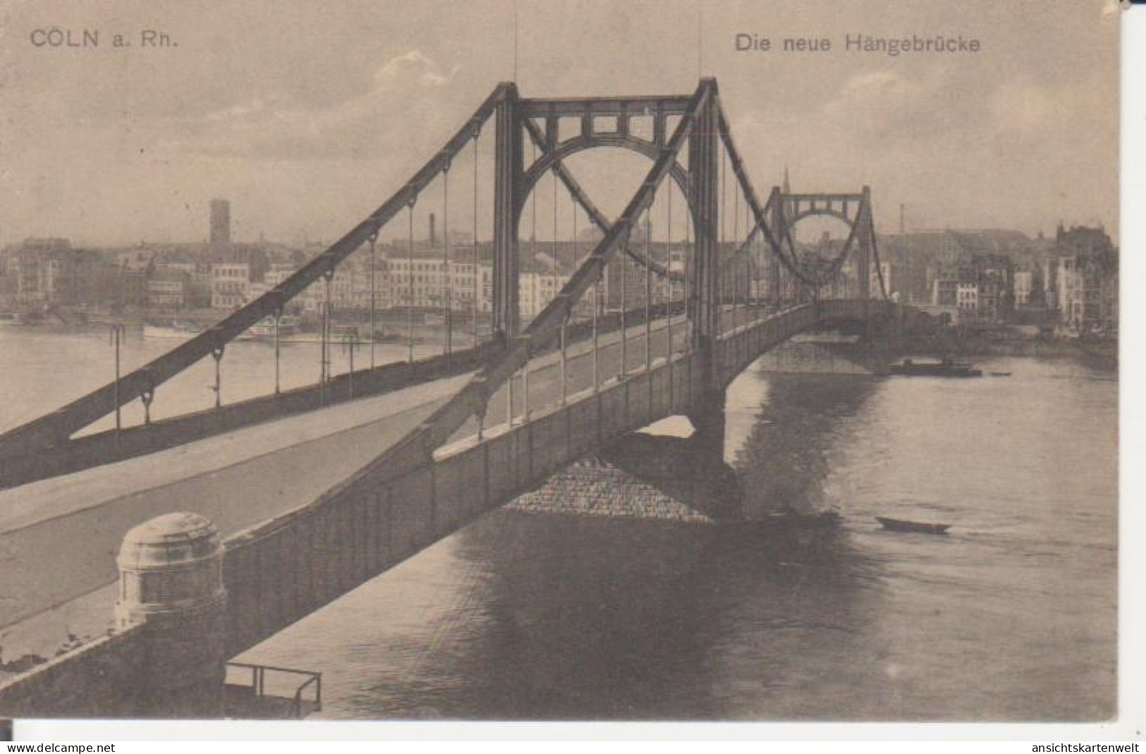 Köln Hängebrücke Feldpgl1915 #220.310 - Andere & Zonder Classificatie