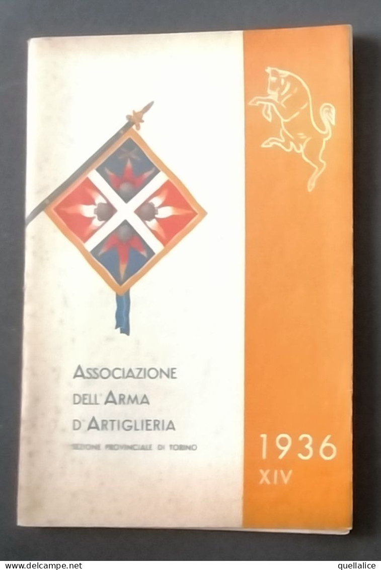 03923 "ASSOC. ARMA ARTIGLIERIA - SEZ.NE PROVINCIALE DI TORINO - ANNUARIO E CALEND. ILLUSTR. 1936-XIV" ORIG. - Groot Formaat: 1921-40