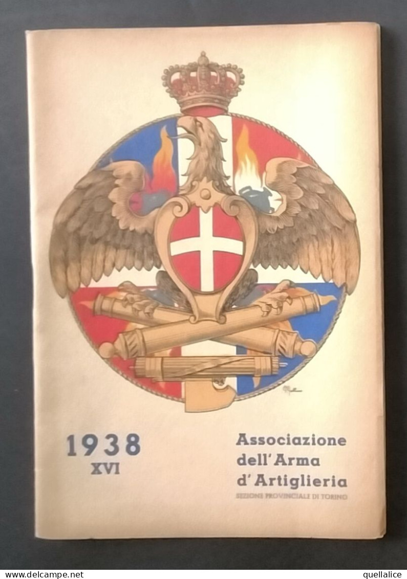 03924 "ASSOC. ARMA ARTIGLIERIA - SEZ.NE PROVINCIALE DI TORINO - ANNUARIO E CALEND. ILLUSTR. 1938-XVI" ORIG. - Big : 1921-40