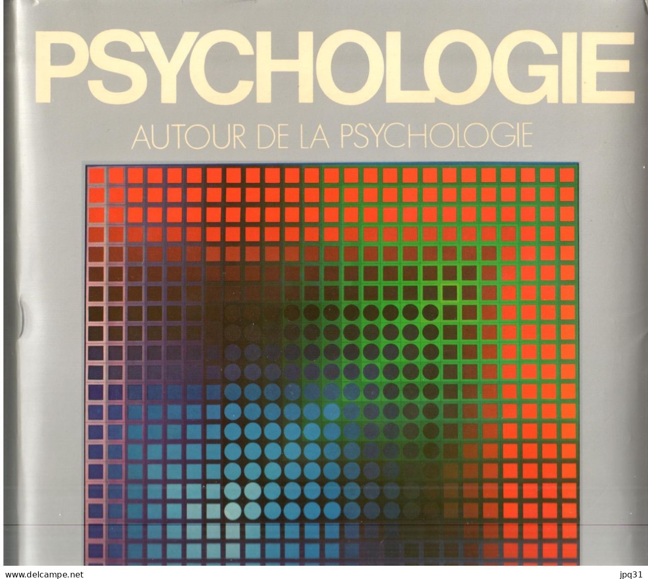 Autour De La Psychologie - Encyclopédie De La Psychologie - Fernand Nathan 1971 - Psychologie/Philosophie