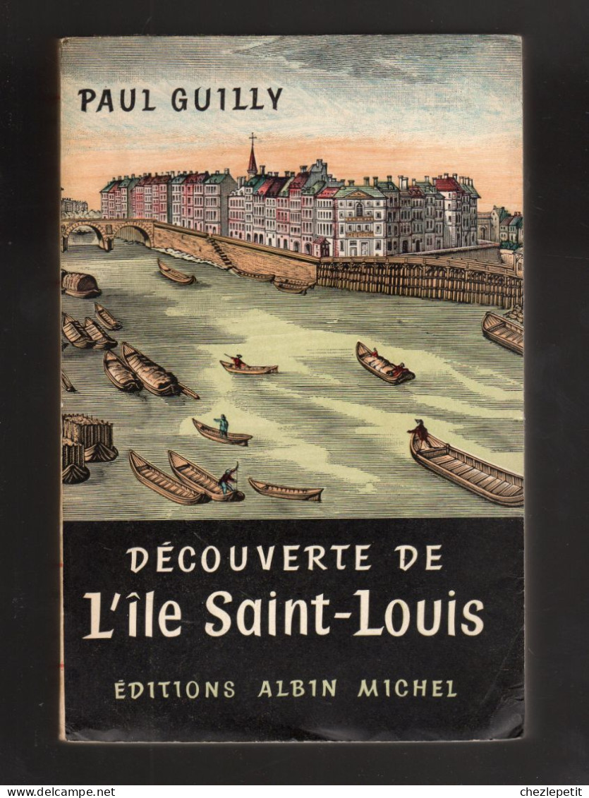 DECOUVERTE DE L'ILE SAINT LOUIS PAUL GUILLY Albin Michel 1955 Paris - Ile-de-France