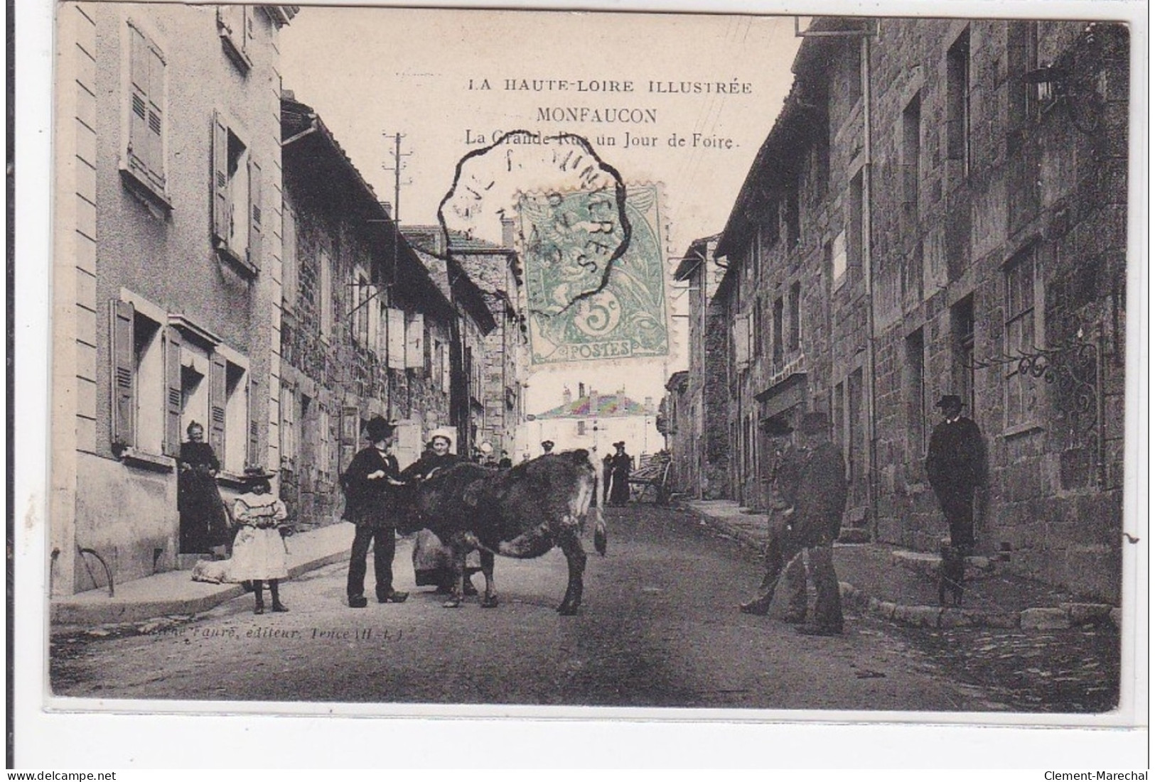 MONFAUCON : La Grande Rue Un Jour De Foire - Très Bon état - Montfaucon En Velay