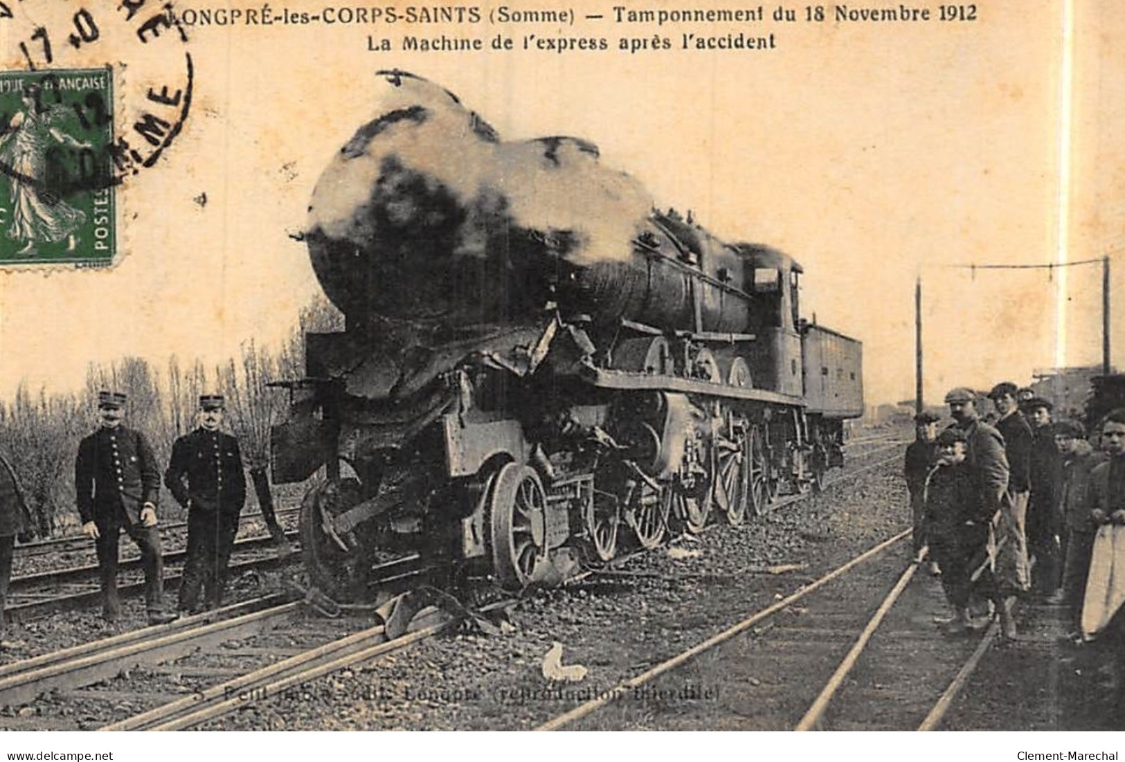 LONGPRE-les-CORPS-SAINTS : Tamponnement Du 18nov1912 La Machine De L'express Apres L'accident - Tres Bon Etat - Altri & Non Classificati