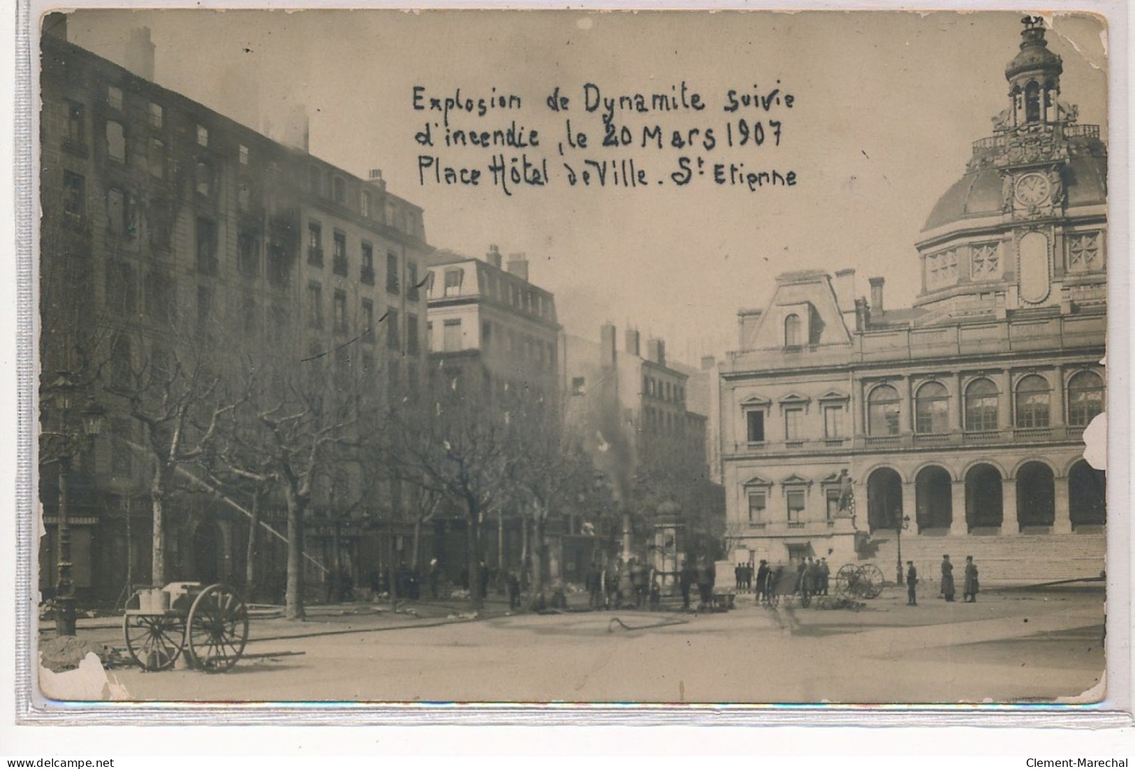 SAINT-ETIENNE : Explosion De Dynamite Suivie D'incendie Le 20 Mars 1907 Place Hotel De Ville St-etienne - Tres Bon Etat - Saint Etienne