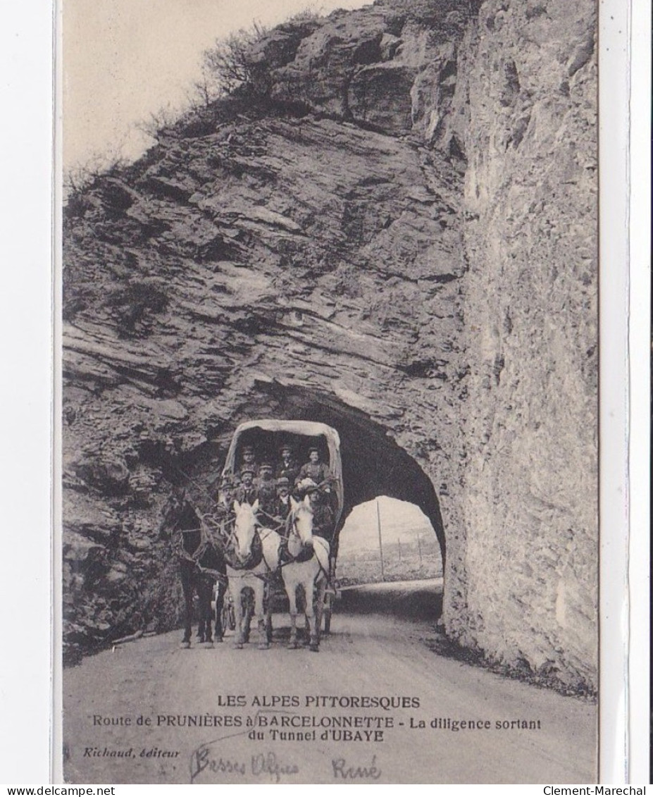 Route De Prunières à Barcelonnette - La Diligence Sortant Du Tunnel De L'UBAYE - Bon état - Sonstige & Ohne Zuordnung