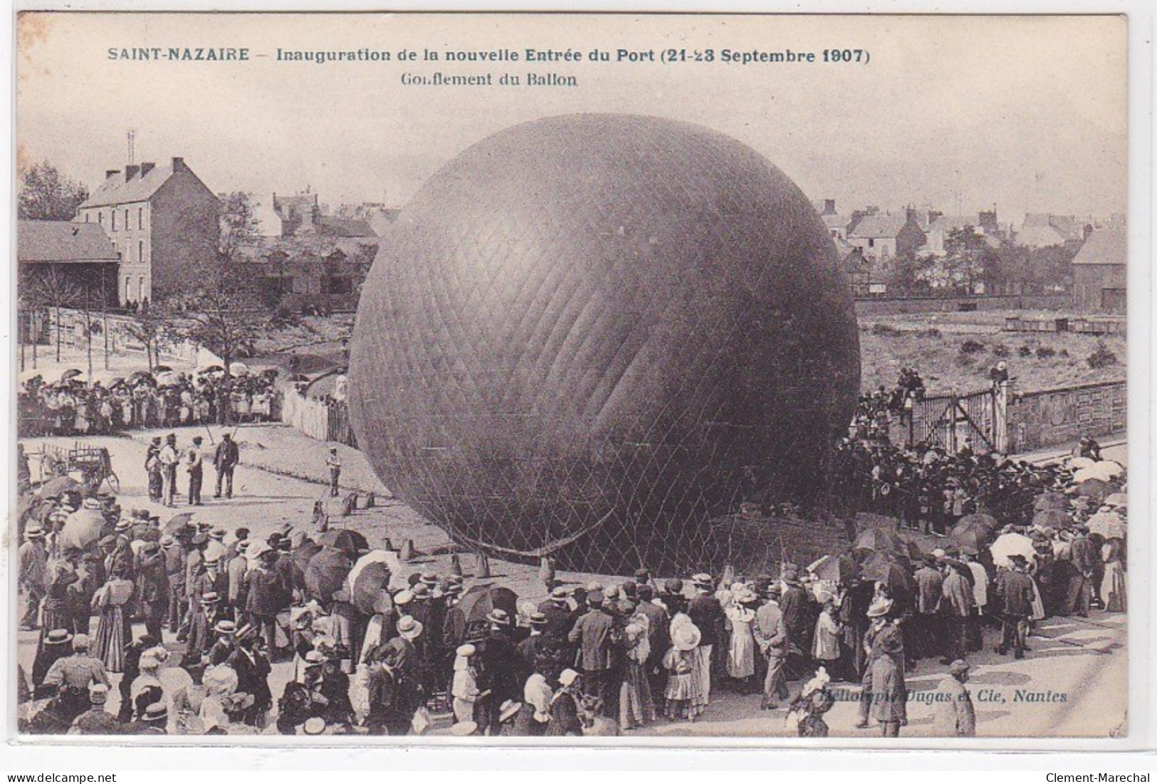 SAINT NAZAIRE : Inauguration De La Nouvelle Entrée Du Port En 1907 (gonflement Du Ballon Rond) - Très Bon état - Saint Nazaire