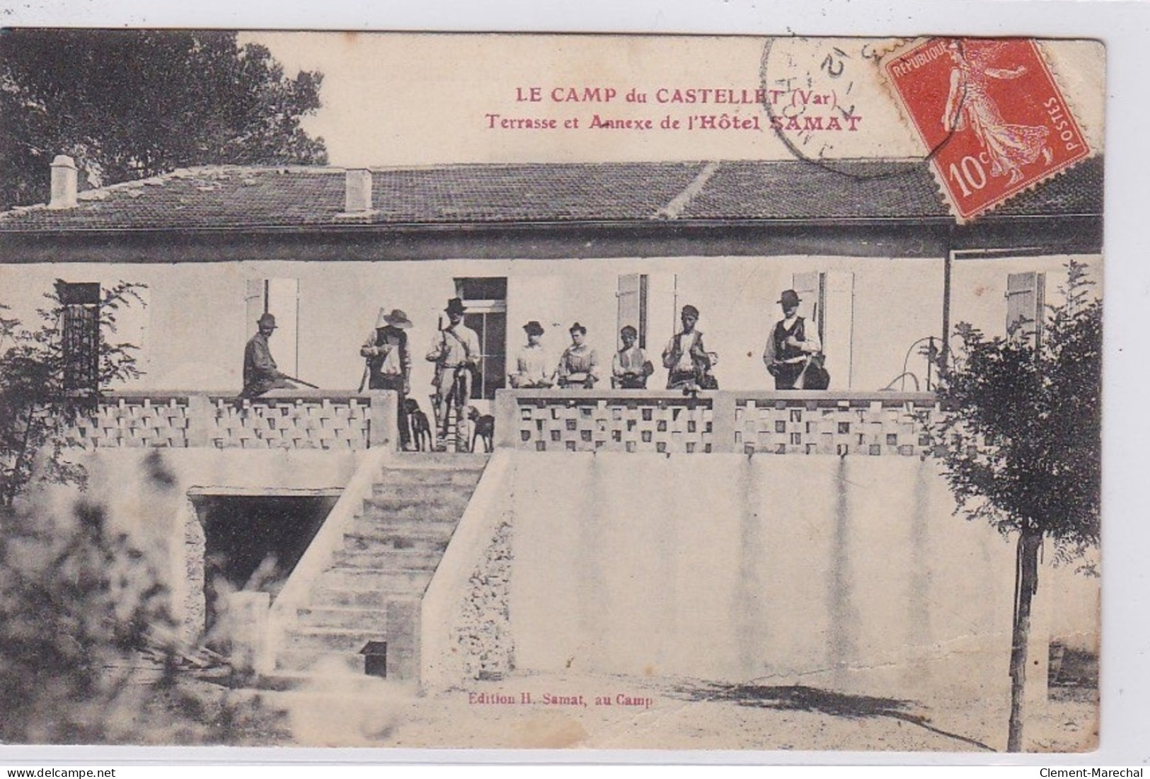 LE CAMP DU CASTELLET : Terrasse Et Annexe De L'hotel Samat (chasseur) - état - Autres & Non Classés