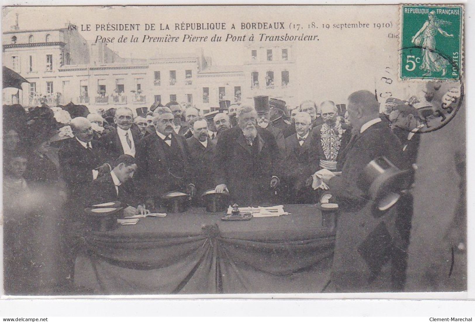 BORDEAUX : Le Président De La République En 1910 - Pose De La Première Pierre Du Pont à Trasnbordeur - Très Bon état - Bordeaux