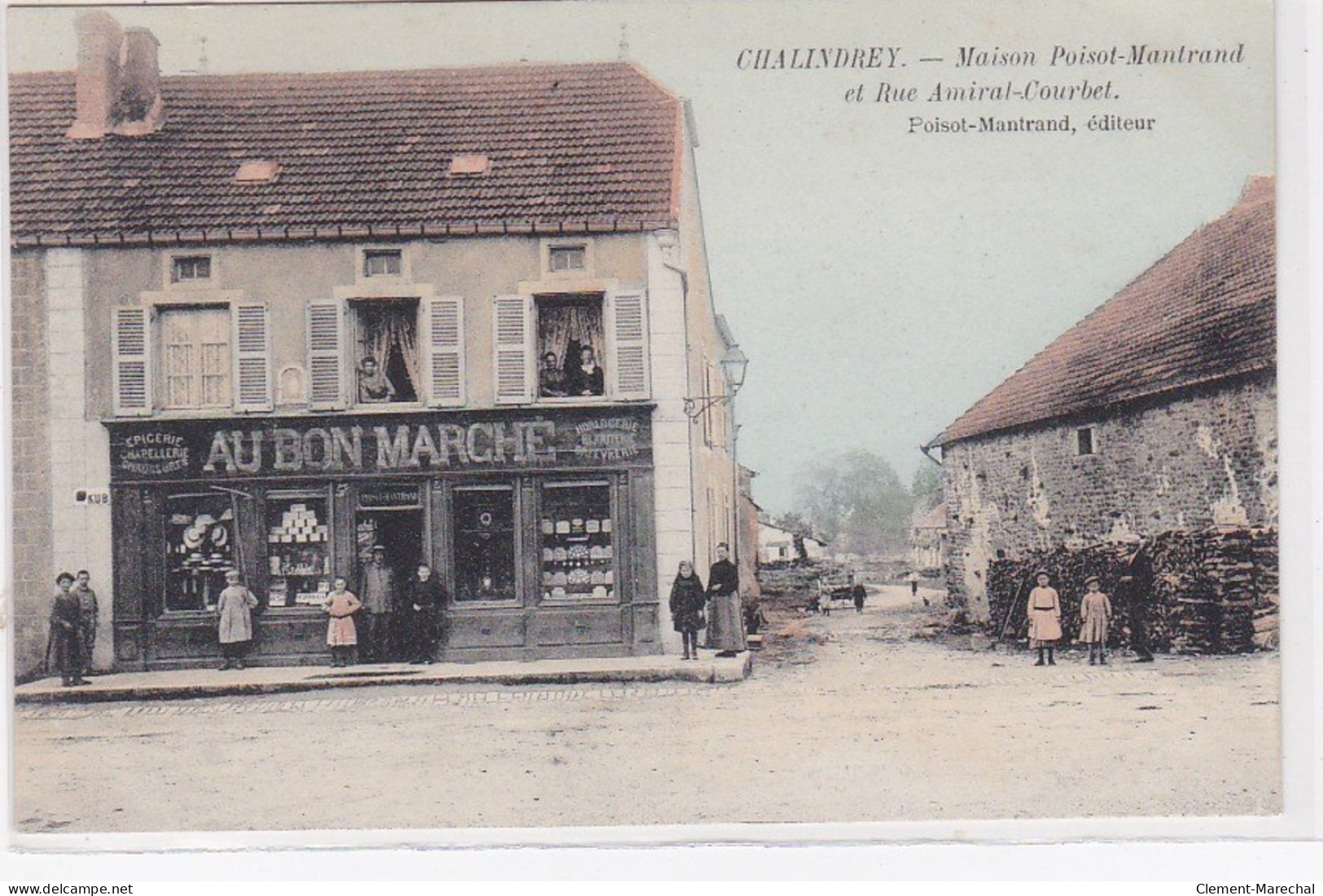 CHALINDREY : Maison Poisot Mantrand Et Rue Amiral Courbet "magasin Au Bon Marché" - Très Bon état - Chalindrey