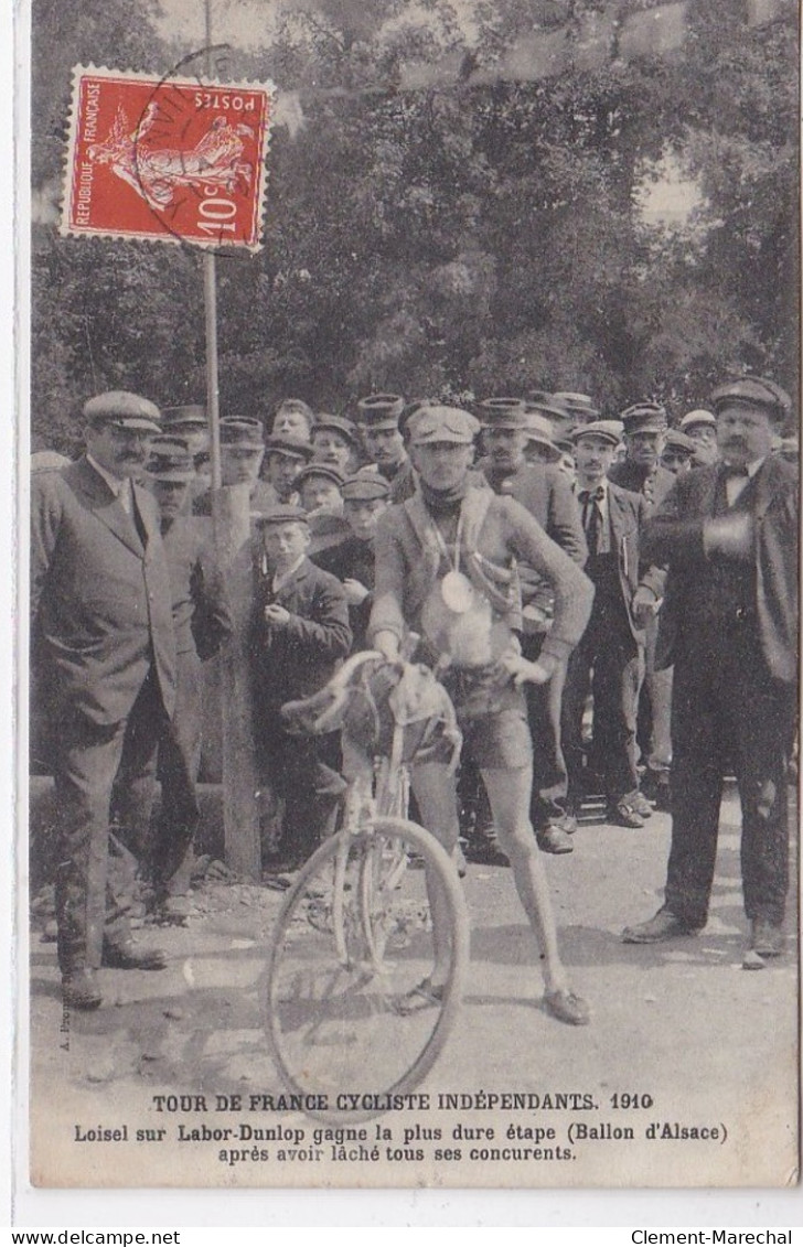 Tour De France Cycliste Indépendants En 1910 - Loisel Gagne L'étape Du Ballon D'Alsace (velo - Sport)- Très Bon état - Other & Unclassified