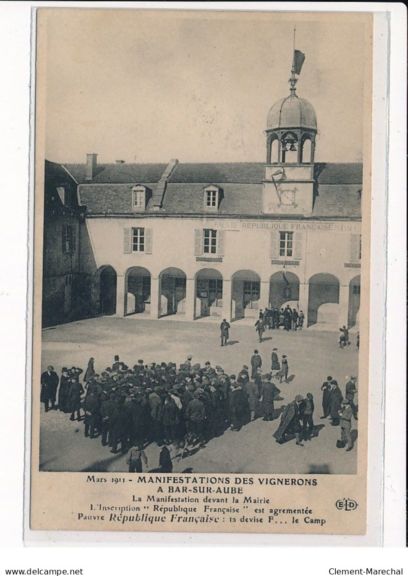 BAR-sur-AUBE : Manifestations Des Vignerons, Devant La Mairie, Mars 1911 - Très Bon état - Bar-sur-Aube