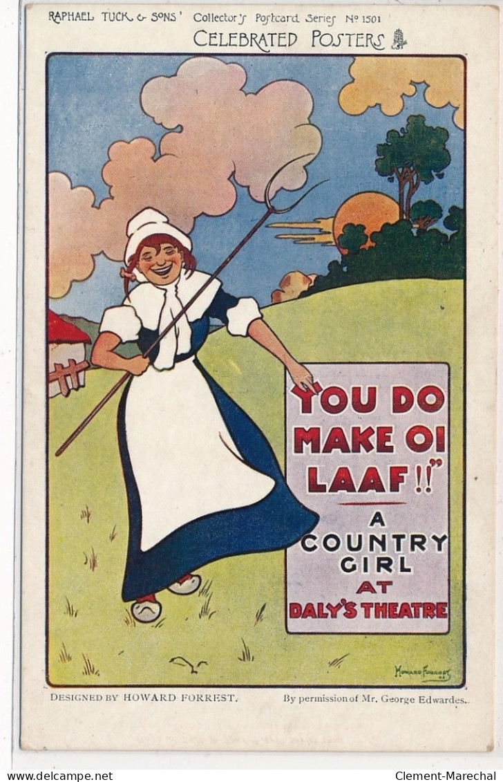 PUBLICITE : Raphael Tuck  Sons Celebrated Posters You Do Make Oi Laaf! A Country Girl At Baly's Theatre - Tres Bon - Publicidad