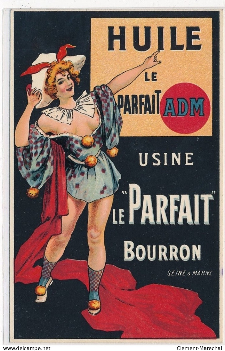 PUBLICITE : Huile Le Parfait Adm, Usine Le "parfait" Bourron, A. Vacher,  - Tres Bon Etat - Advertising