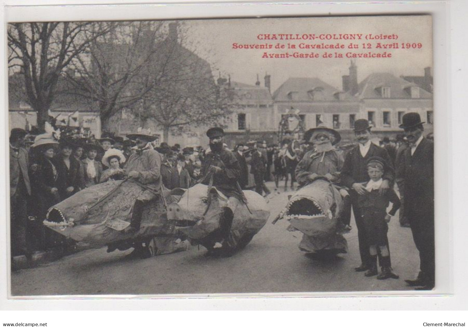 CHATILLON COLIGNY : Souvenir De La Cavalcade En 1909 - Avant-garde - Très Bon état - Chatillon Coligny