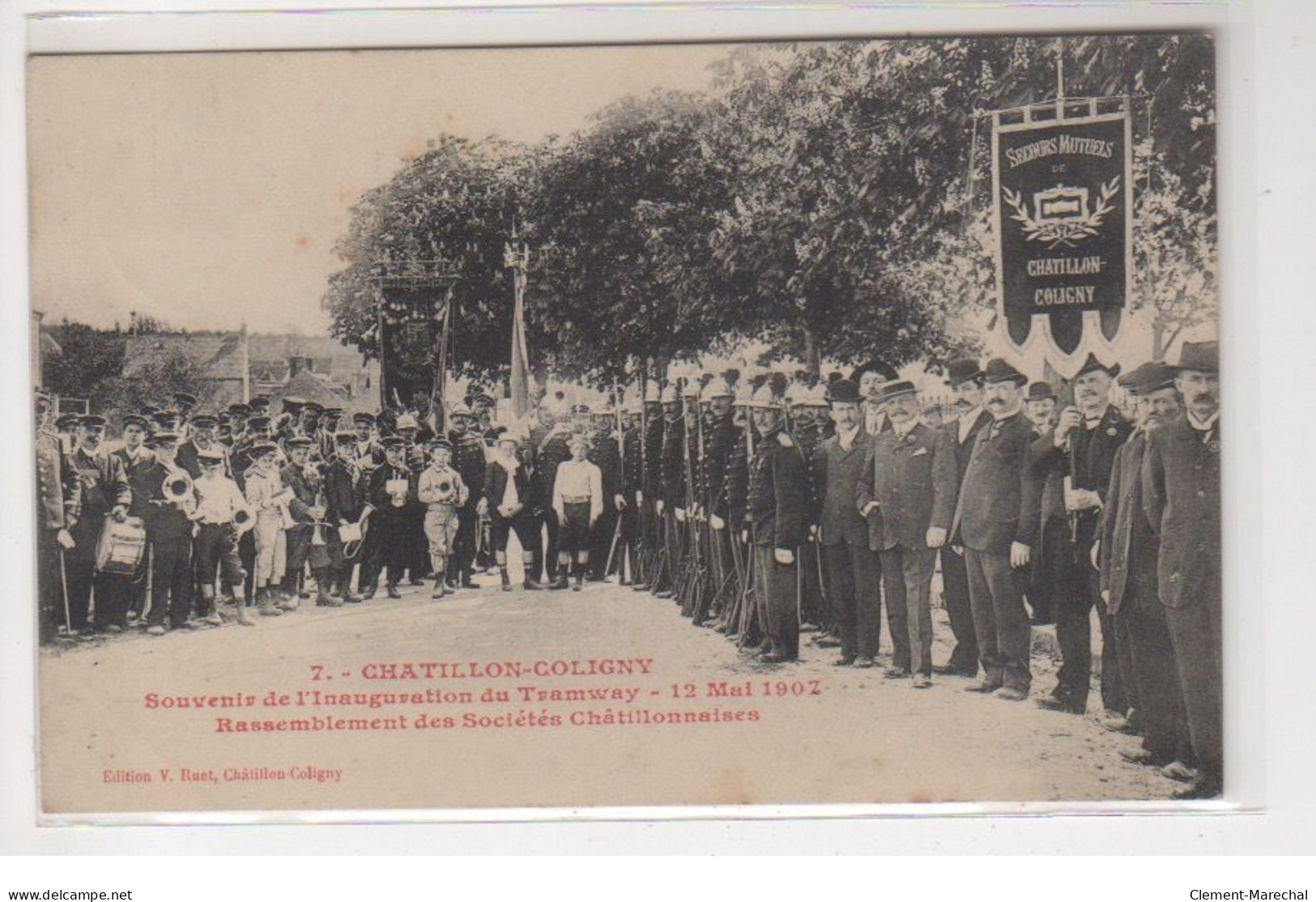 CHATILLON COLIGNY : Souvenir De L'inauguration Du Tramway En 1907 - Sociétés Chatillonnaises - Très Bon état - Chatillon Coligny