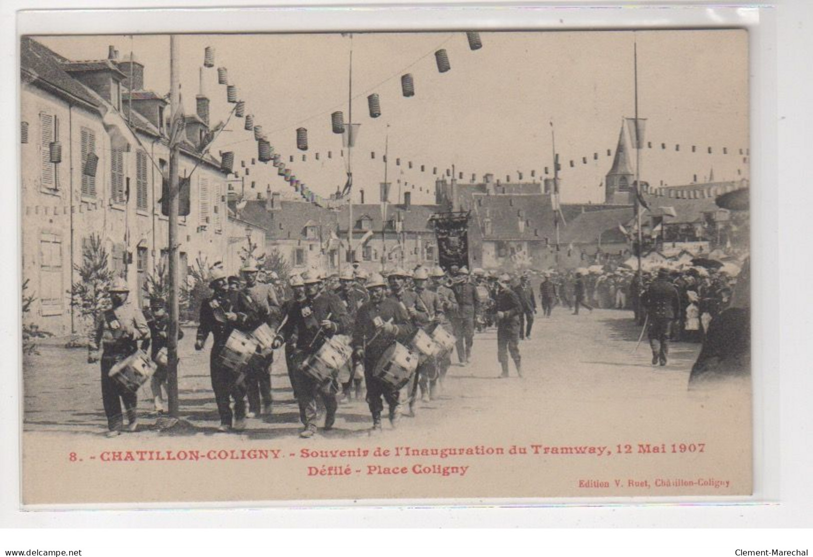 CHATILLON COLIGNY : Souvenir De L'inauguration Du Tramway En 1907 - Défilé Place Coligny - Très Bon état - Chatillon Coligny