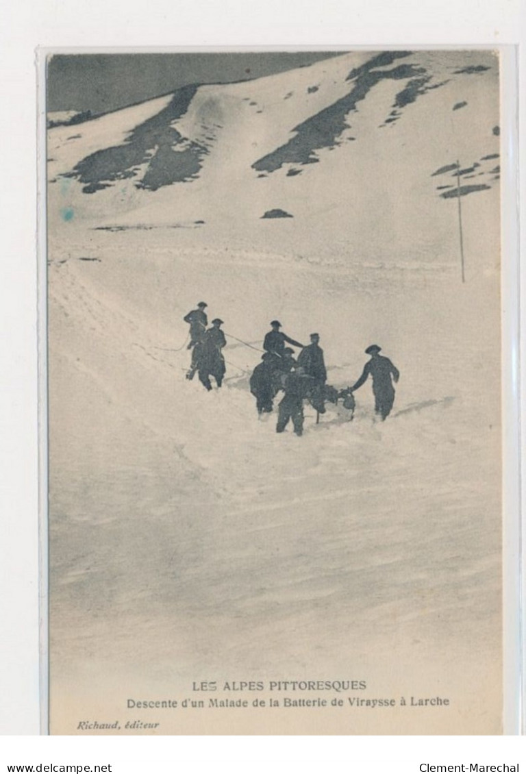 LES ALPES PITTORESQUES - Descente D'un Malade De La Batterie De Viraysse à Larche - Très Bon état - Andere & Zonder Classificatie