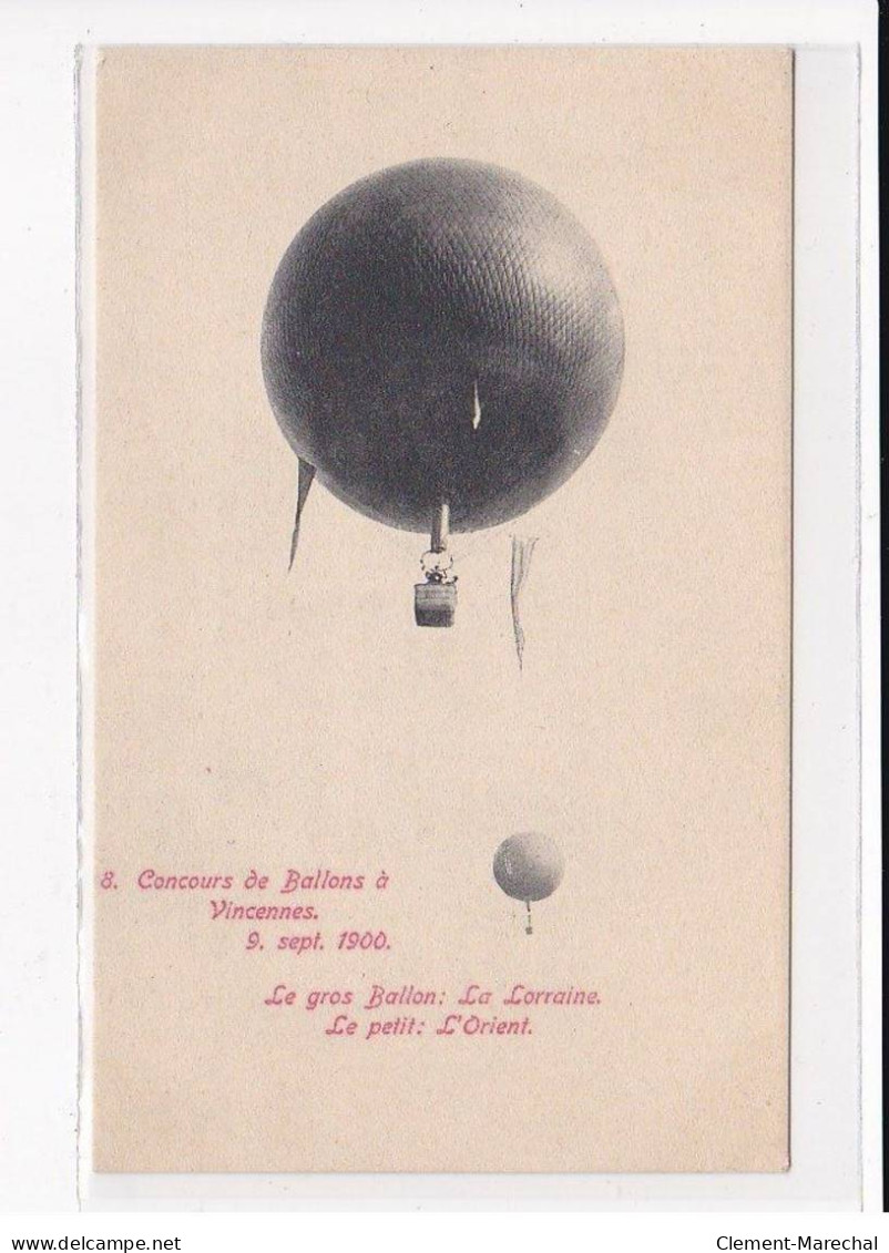 VINCENNES : Concours De Ballons, 9 Septembre 1900, Le Gros Ballon "La Lorraine", Le Petit "L'Orient" - Très Bon état - Vincennes
